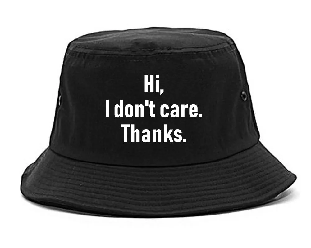 Hi I Dont Care Thanks Sarcastic Mens Bucket Hat