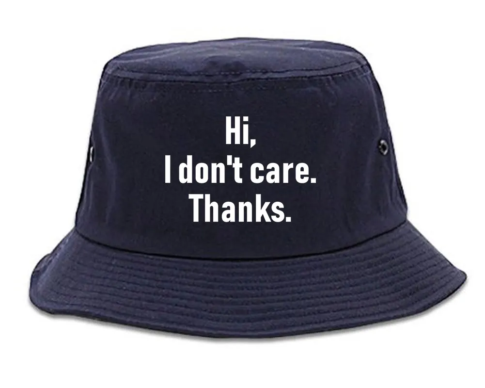 Hi I Dont Care Thanks Sarcastic Mens Bucket Hat