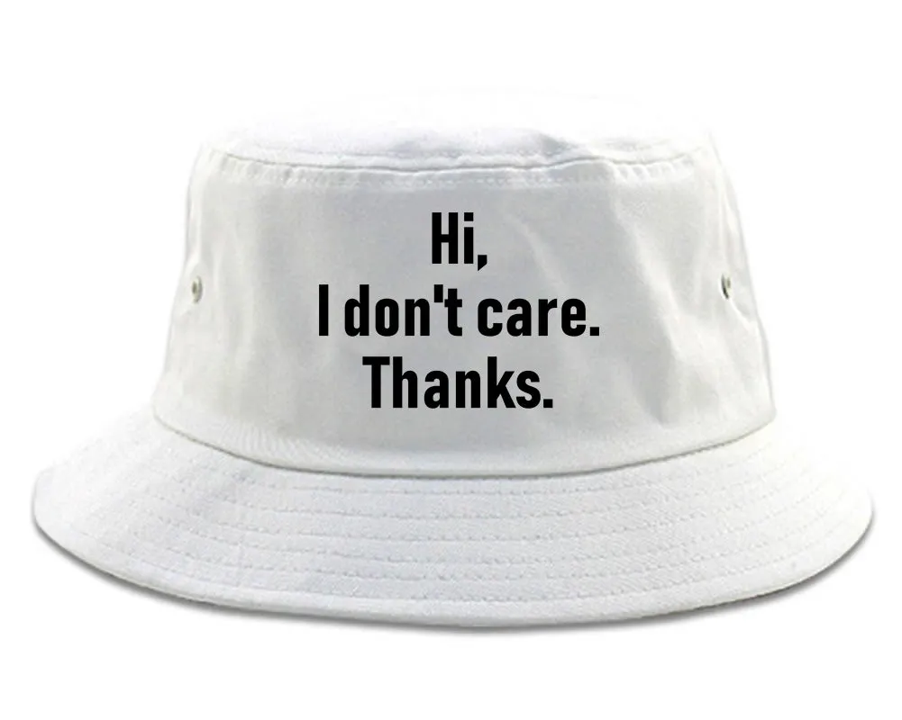Hi I Dont Care Thanks Sarcastic Mens Bucket Hat